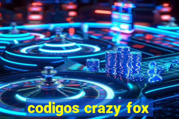 codigos crazy fox